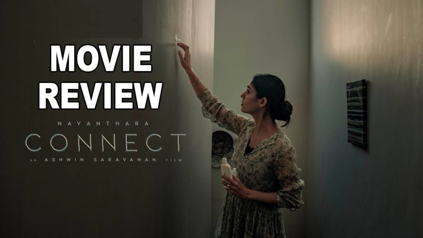 Connect Movie Review : నయనతార కనెక్ట్ సినిమా ప్రేక్షకులకు కనెక్ట్ అయ్యి భయపెట్టిందా లేదా ?