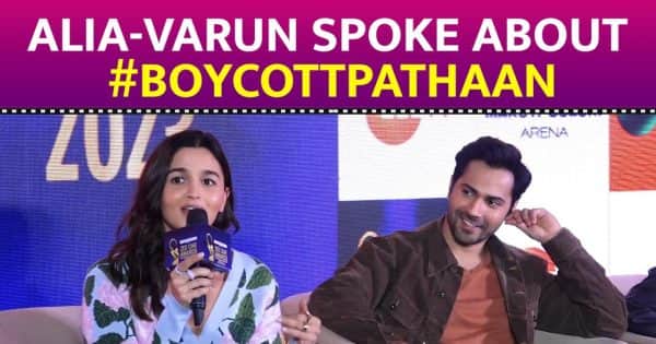 Alia Bhatt and Varun Dhawan react to the box office success of Pathaan and #BoycottPathaan [Watch Video]