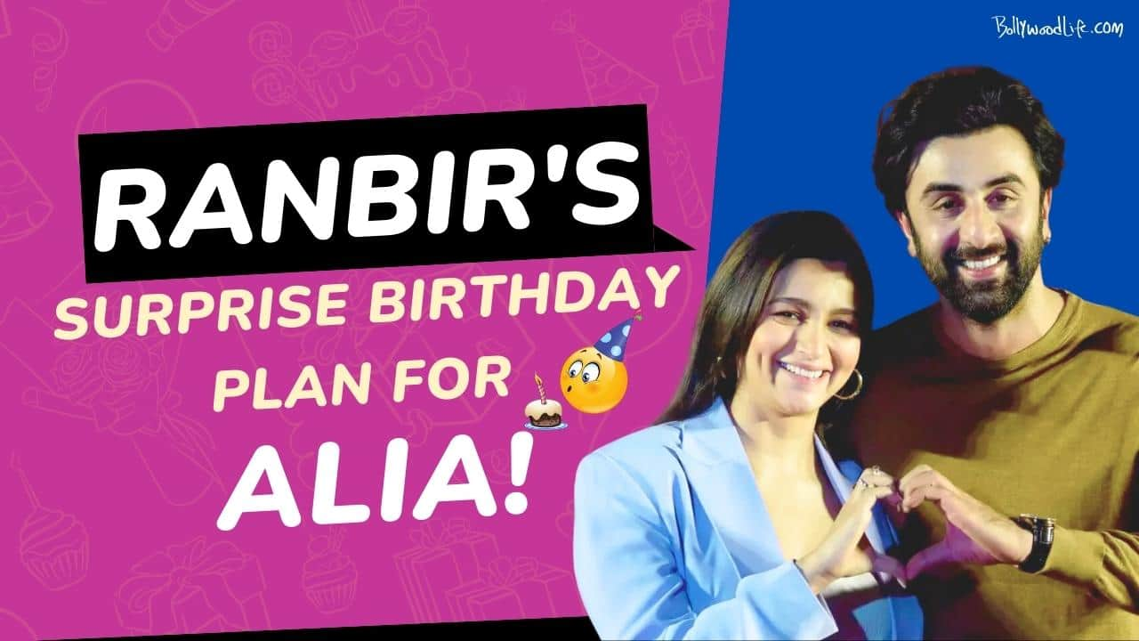 Alia Bhatt Birthday: Ranbir Kapoor's Heartwarming Surprise For His Wife ...