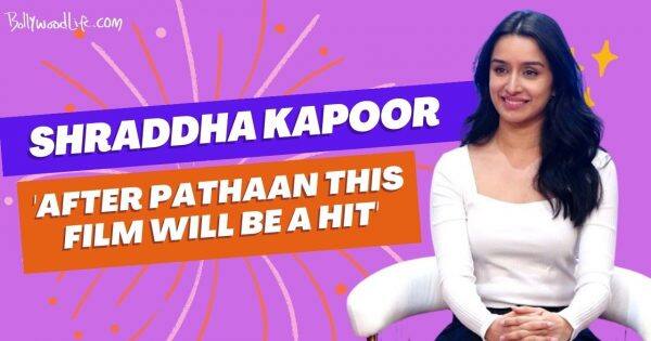 ‘After Pathaan success, Tu Jhoothi Main Makkaar will be a hit,’ says Shraddha Kapoor [Watch Video]