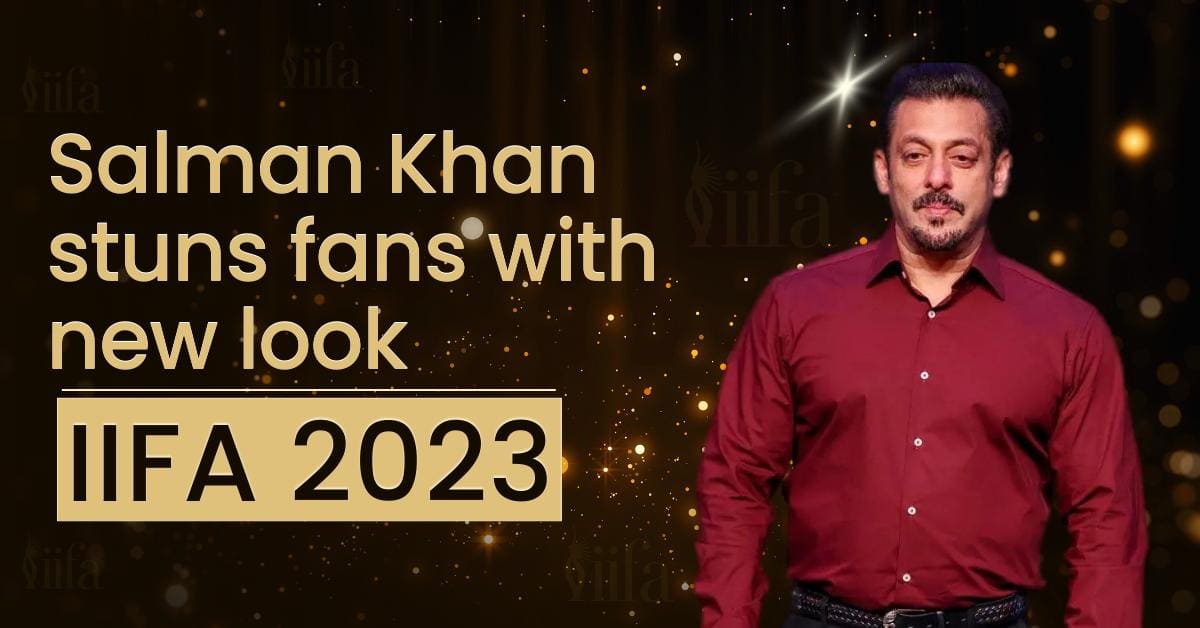IIFA 2023 Salman Khan to perform at the event, stuns fans with bearded