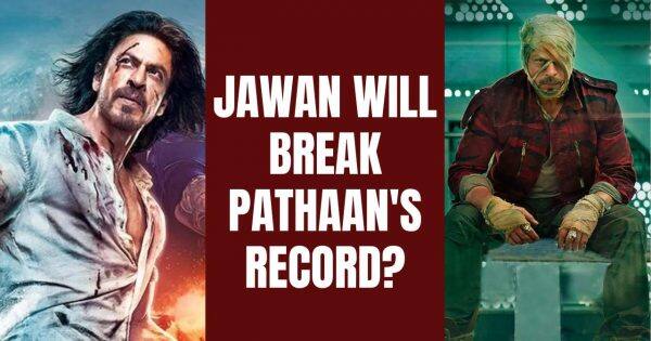 Jawan: क्या Shah Rukh Khan तोड़ सकते हैं अपनी ही फिल्म Pathaan का box office record? | Bollywood Life हिंदी