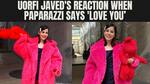 Uorfi Javed steals the show with her new teddy; reacts when Paps says ‘Love You’ [Video]