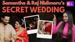 Samantha Ruth Prabhu-Raj Nidimoru's Wedding; Here's what we know about the couple [VIDEO]