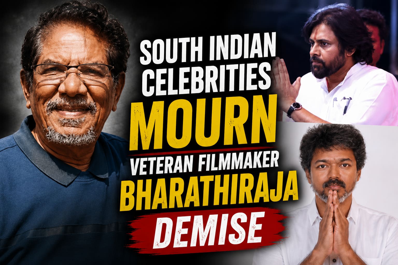 Legendary director Bharathiraja DIES at 84: Vijay, Mohanlal, Pawan Kalyan and others pay last respects
