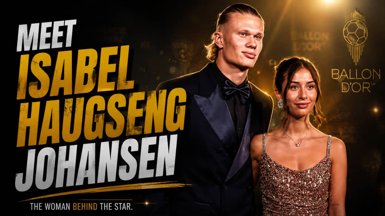 Meet Isabel Haugseng Johansen: Erling Haaland's childhood friend turned life partner